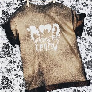 The Witches be Crazy dyed tee
